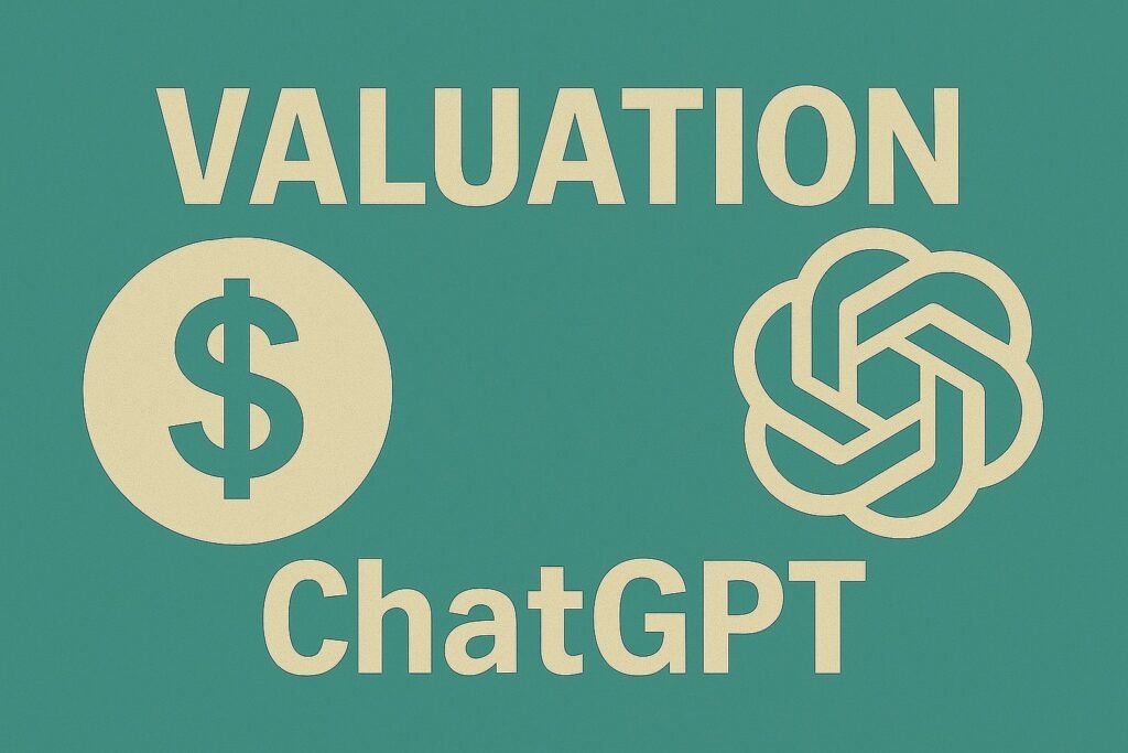 Minimalist graphic with teal background showing “VALUATION” text above a dollar symbol and the ChatGPT logo, symbolizing the financial worth or market value of ChatGPT